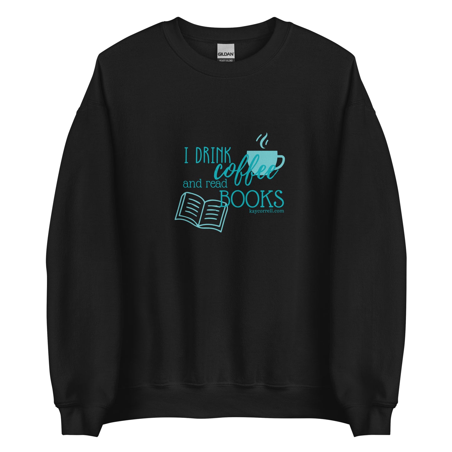 Unisex Sweatshirt - I drink coffee and read books.